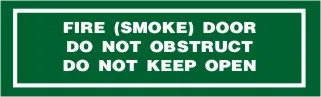 E 274 — FIRE (SMOKE) DOOR DO NOT OBSTRUCT DO NOT KEEP OPEN